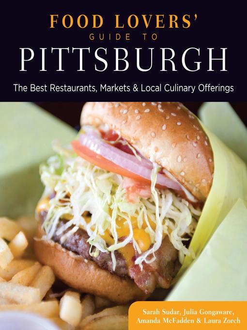 Title details for Food Lovers' Guide to Pittsburgh by Sarah Sudar - Wait list